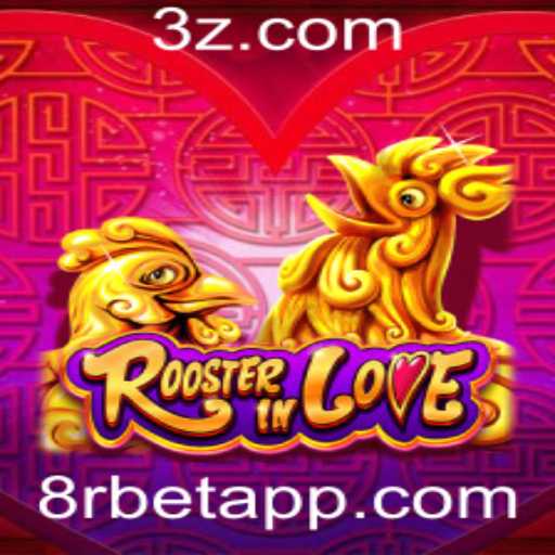 Explorando o Encantador Mundo de RoosterInLove e o Universo das Apostas 8r bet
